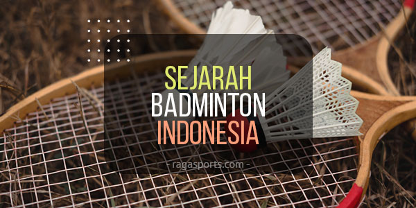 sejarah permainan badminton di indonesia