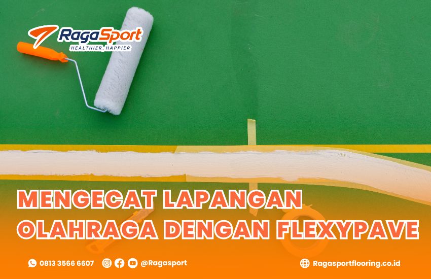 mengecat lapangan dengan flexypave