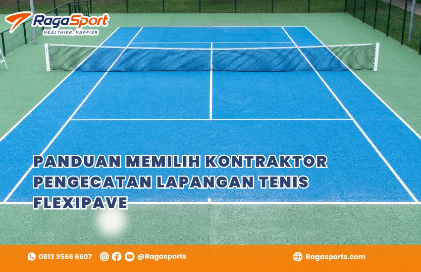 Panduan Memilih Kontraktor Pengecatan Lapangan Tenis Flexipave