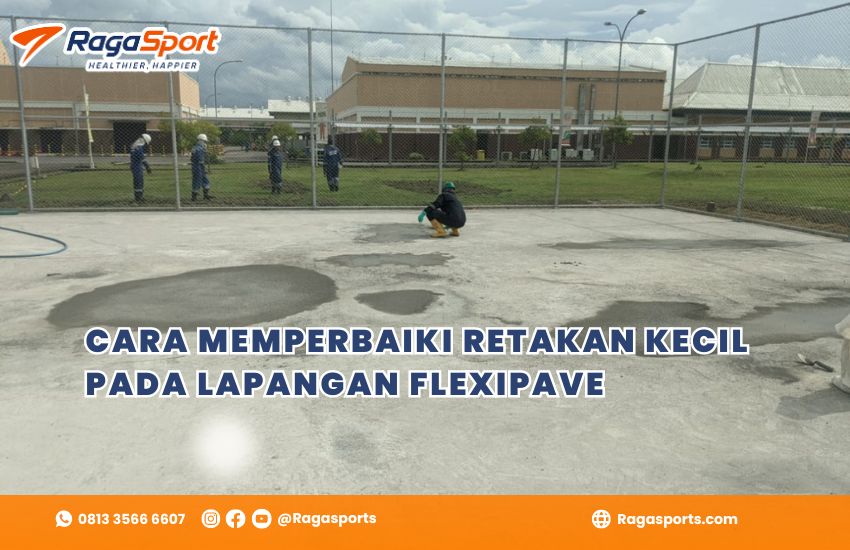 Cara Memperbaiki Retakan Kecil pada Lapangan Flexipave