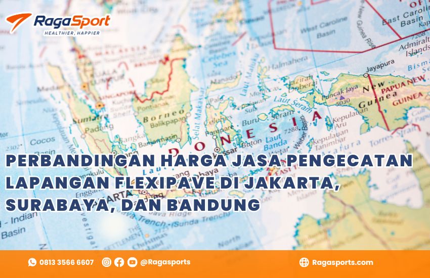 Perbandingan Harga Jasa Pengecatan Lapangan Flexipave di Jakarta, Surabaya, dan Bandung