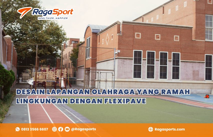 Desain Lapangan Olahraga yang Ramah Lingkungan dengan Flexipave