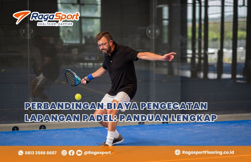 Perbandingan Biaya Pengecatan Lapangan Padel: Panduan Lengkap