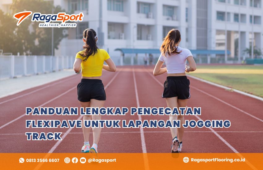 Panduan Lengkap Pengecatan Flexipave untuk Lapangan Jogging Track