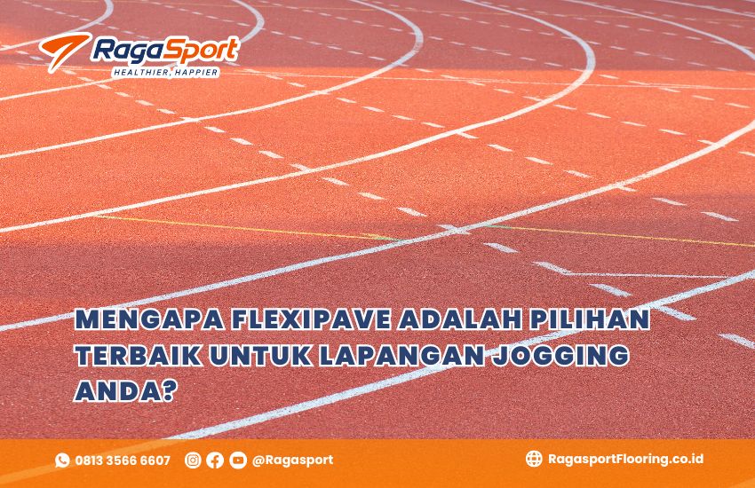 Mengapa Flexipave Adalah Pilihan Terbaik untuk Lapangan Jogging Anda?