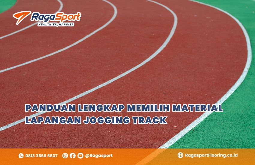 Panduan Lengkap Memilih Material Lapangan Jogging Track