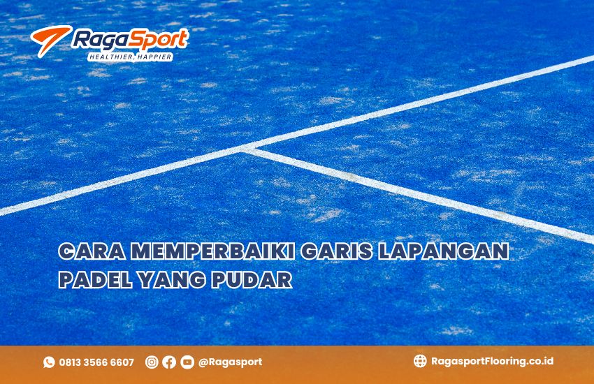 Cara Memperbaiki Garis Lapangan Padel yang Pudar