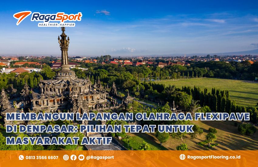 Membangun Lapangan Olahraga Flexipave di Denpasar: Pilihan Tepat untuk Masyarakat Aktif