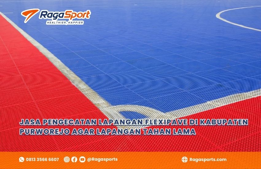 Jasa Pengecatan Lapangan Flexipave di Kabupaten Purworejo agar Lapangan Tahan Lama