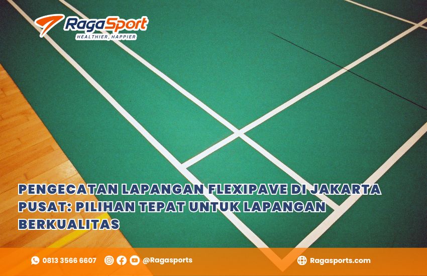 Pengecatan Lapangan Flexipave di Jakarta Pusat: Pilihan Tepat untuk Lapangan Berkualitas