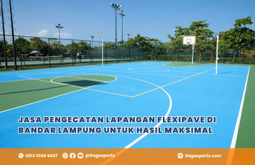 Jasa Pengecatan Lapangan Flexipave di Bandar Lampung untuk Hasil Maksimal