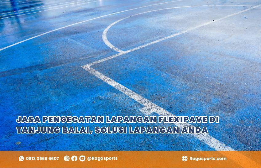 Jasa Pengecatan Lapangan Flexipave di Tanjung Balai, Solusi Lapangan Anda