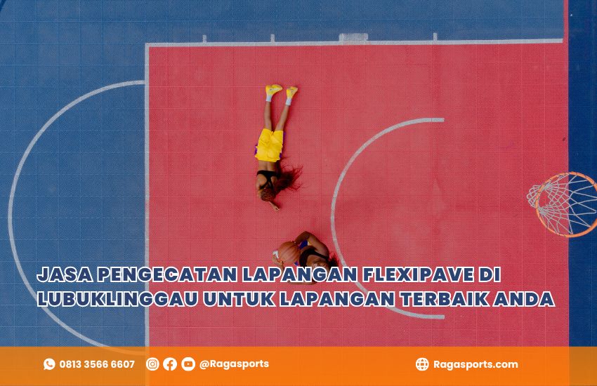 Jasa Pengecatan Lapangan Flexipave di Lubuklinggau untuk Lapangan Terbaik Anda