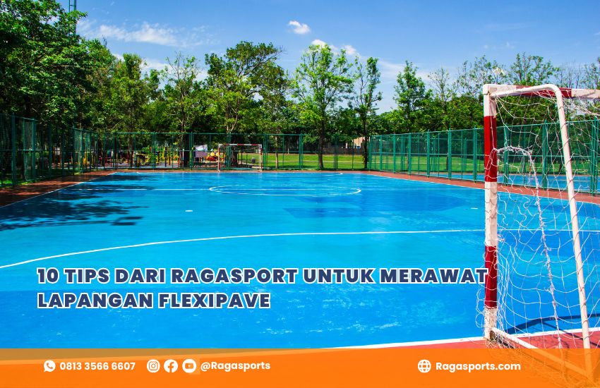 10 Tips dari Ragasport untuk Merawat Lapangan Flexipave