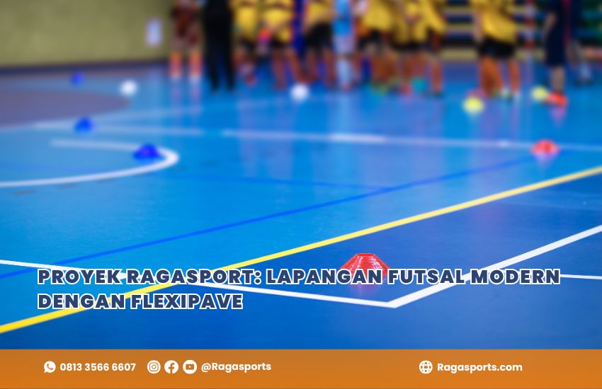 Proyek Ragasport: Lapangan Futsal Modern dengan Flexipave