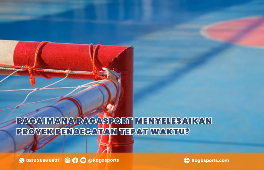 Bagaimana Ragasport Menyelesaikan Proyek Pengecatan Tepat Waktu?