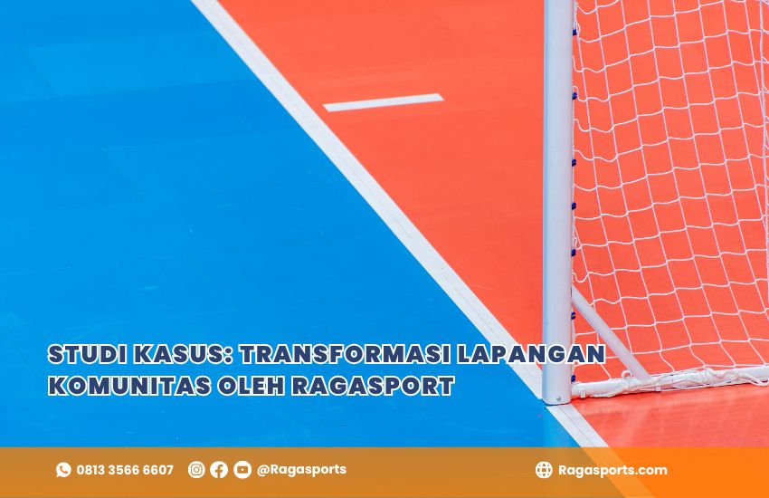 Studi Kasus: Transformasi Lapangan Komunitas oleh Ragasport